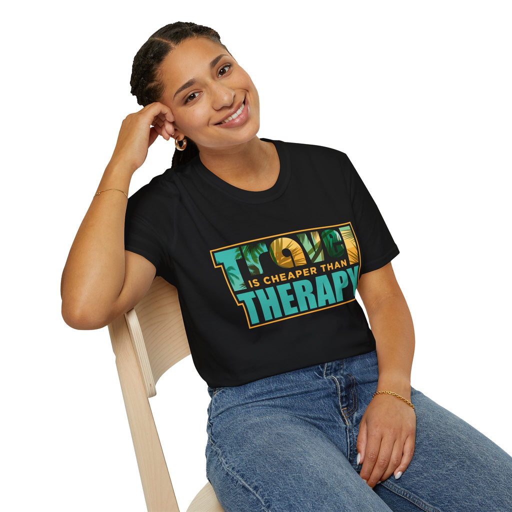 Travel Is Cheaper Than Therapy T-Shirt
